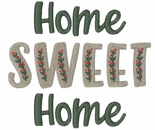 Home Sweet Home Machine Embroidery Design