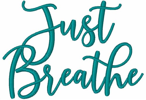 Just Breathe Machine Embroidery Design