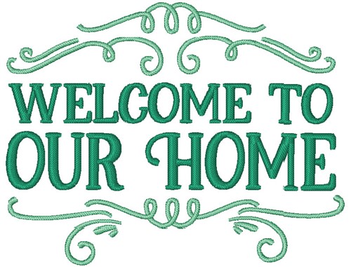 Welcome To Our Home Machine Embroidery Design