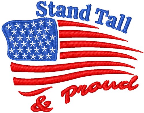 Stand Tall & Proud Machine Embroidery Design