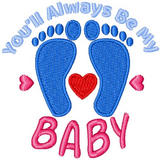 Picture of Always Be My Babty Machine Embroidery Design