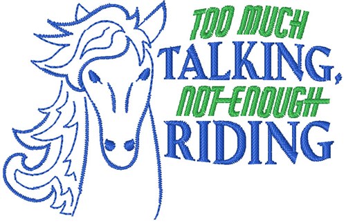 Not Enough Riding Machine Embroidery Design