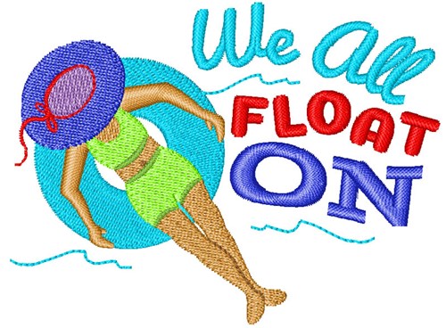 We All Float On Machine Embroidery Design