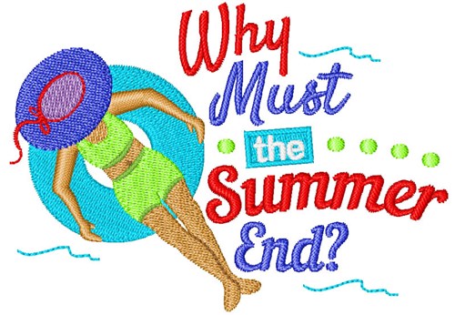 Why Does Summer End Machine Embroidery Design