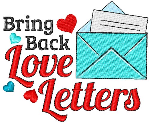 Bring Back Love Letters Machine Embroidery Design