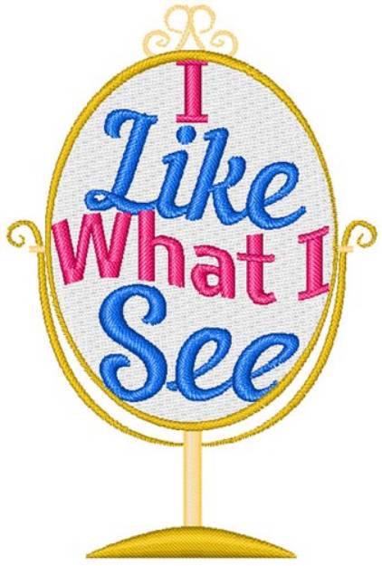 Picture of I Like What I See