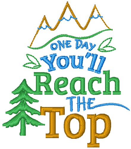 Youll Reach The Top Machine Embroidery Design