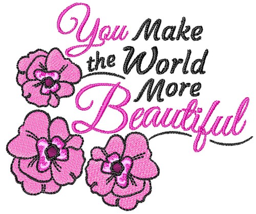 Make The World Beautiful Machine Embroidery Design