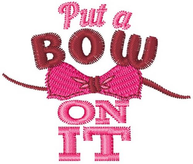 Picture of Put A Bow On It Machine Embroidery Design