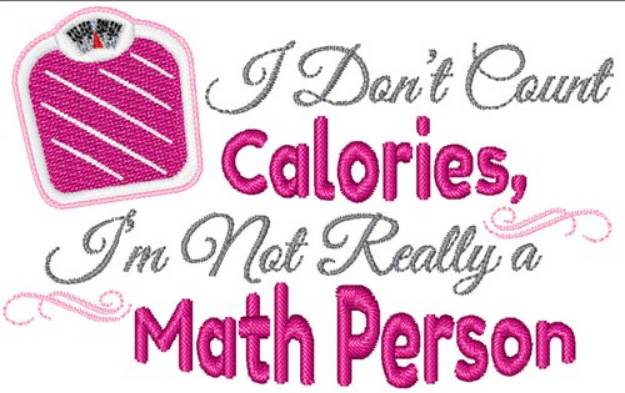 Picture of Dont Count Calories Machine Embroidery Design