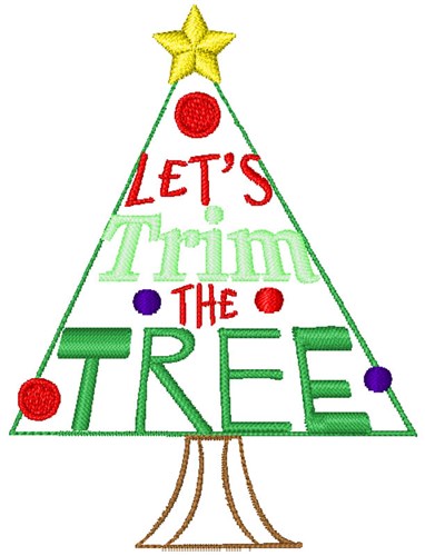 Lets Trim The Tree Machine Embroidery Design