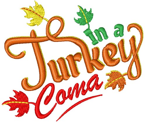 In A Turkey Coma Machine Embroidery Design
