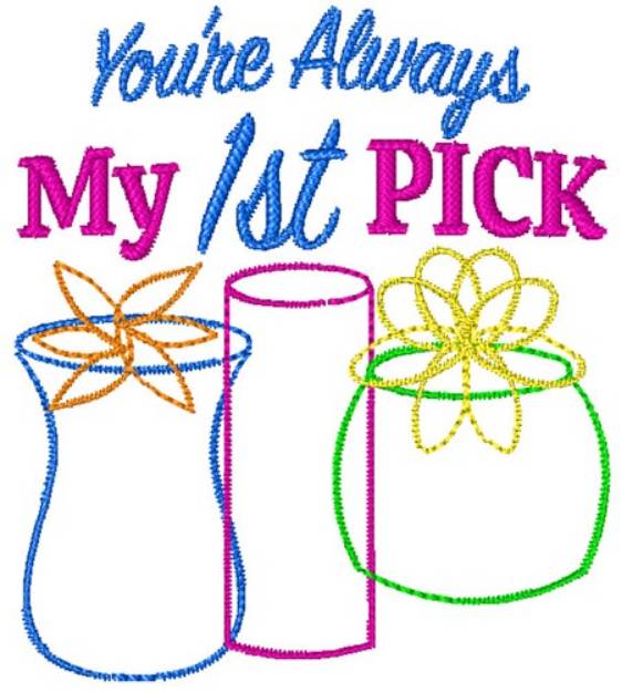 Picture of Always My 1st Pick Machine Embroidery Design