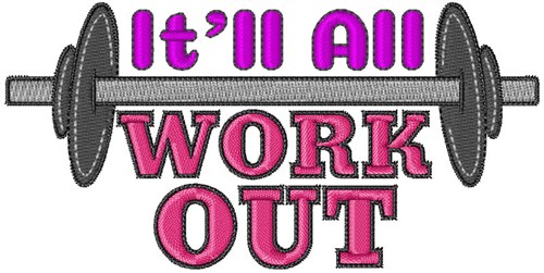 Itll All Work Out Machine Embroidery Design