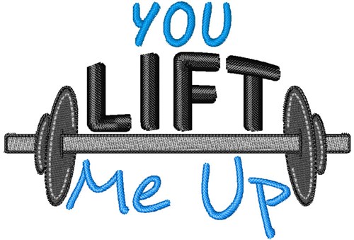 You Life Me Up Machine Embroidery Design