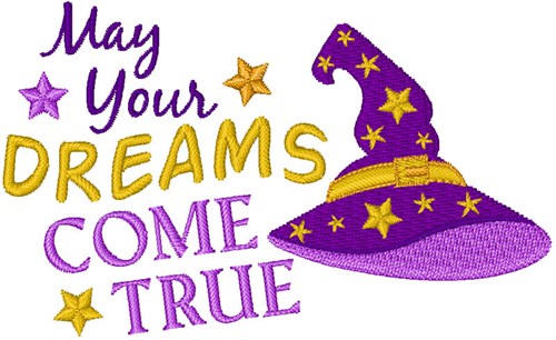 May Your Dreams Come True Machine Embroidery Design