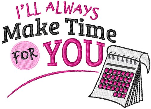 Make Time For You Machine Embroidery Design