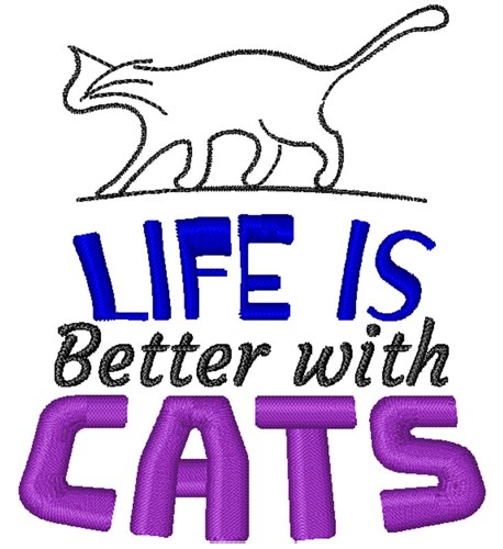 Life Is Better With Cats Machine Embroidery Design