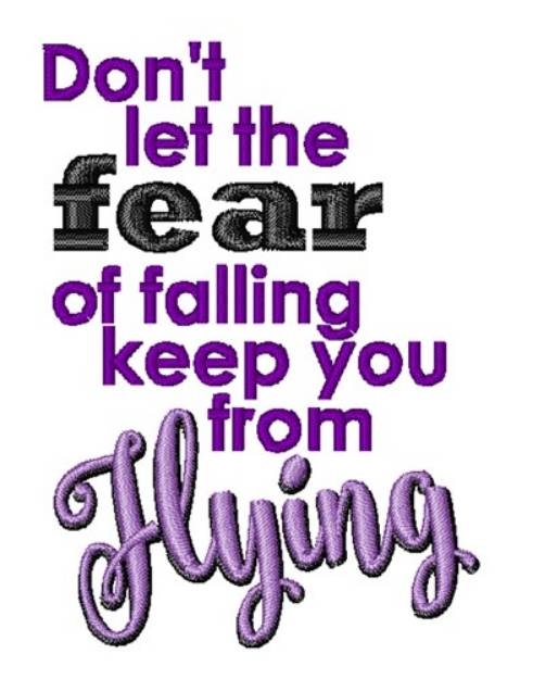 Picture of Dont Be Afraid To Fly Machine Embroidery Design