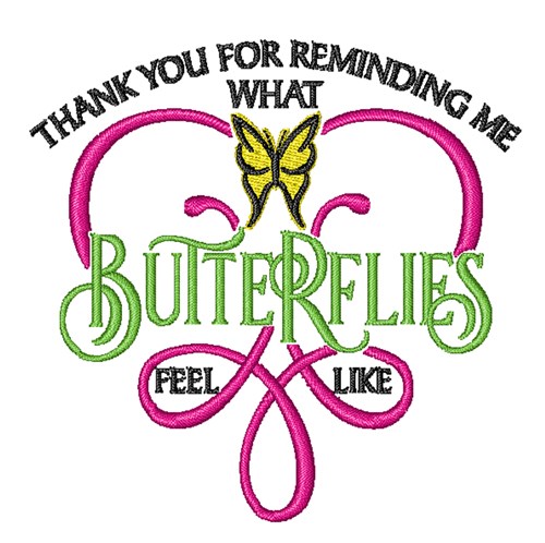 What Butterflies Feel Like Machine Embroidery Design