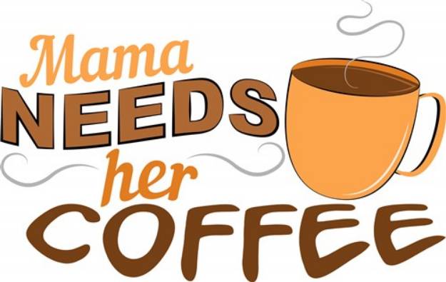 Picture of Mama Needs Coffee SVG File