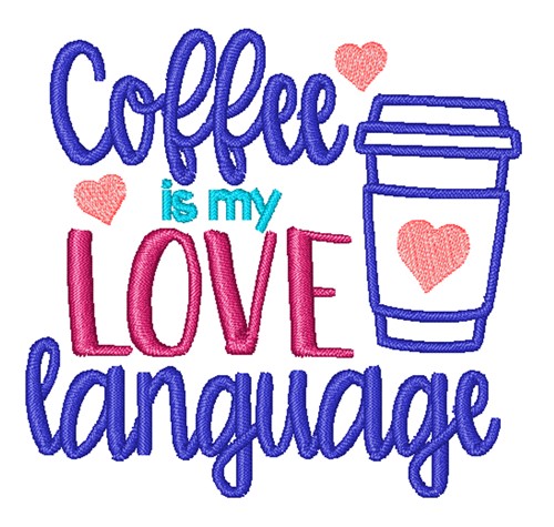 Coffee Love Languare Machine Embroidery Design