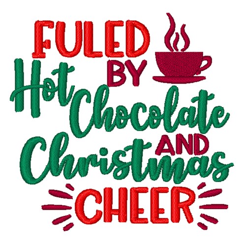 Fueled By Hot Chocolate Machine Embroidery Design