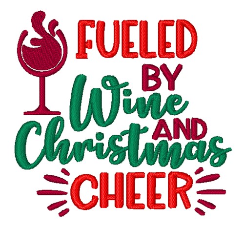 Fueled By Wine Machine Embroidery Design