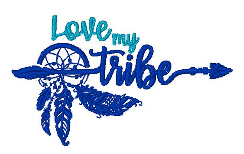 Love My Tribe Machine Embroidery Design