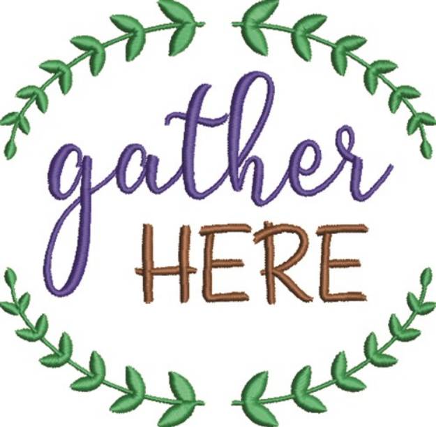Picture of Gather Here Machine Embroidery Design
