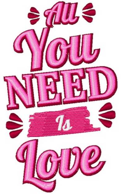 Picture of All You Need Is Love Machine Embroidery Design