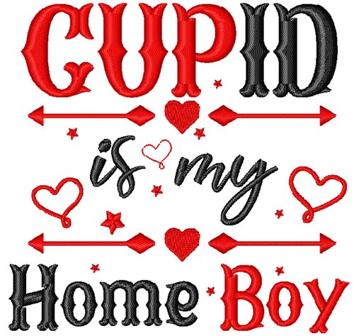Cupid Is My Home Boy Machine Embroidery Design