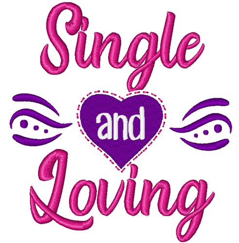 Single And Loving Machine Embroidery Design
