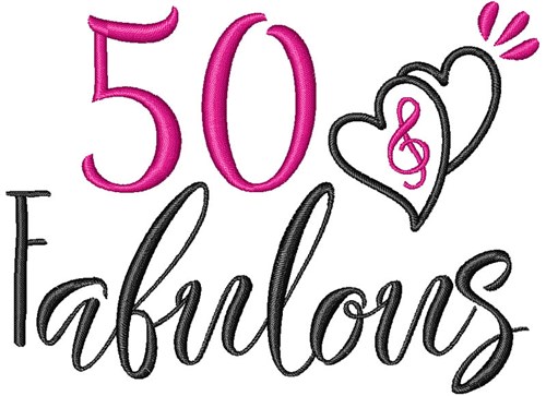 50 & Fabulous Machine Embroidery Design