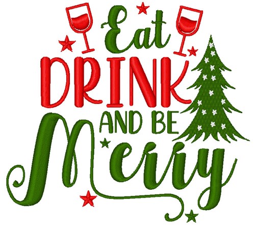 Eat, Drink, Be Merry Machine Embroidery Design