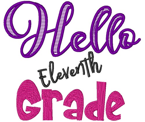 Hello Eleventh Grade Machine Embroidery Design