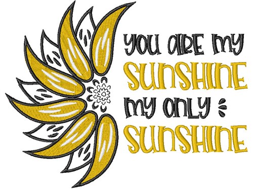 My Only Sunshine Machine Embroidery Design