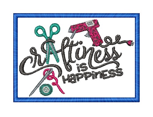 Craftiness Is Happiness Machine Embroidery Design