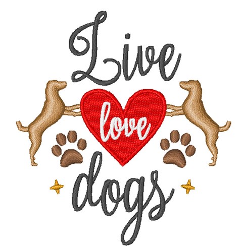 Live Love Dogs Machine Embroidery Design