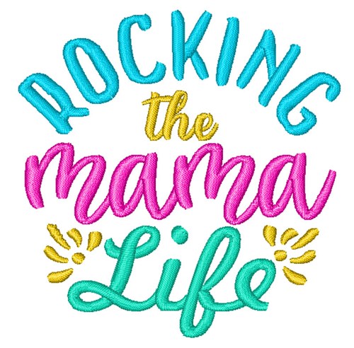Mama Life Machine Embroidery Design
