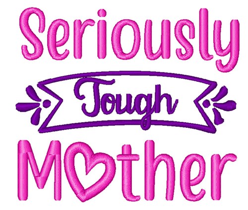 Tough Mother Machine Embroidery Design