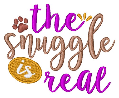 Snuggle Is Real Machine Embroidery Design