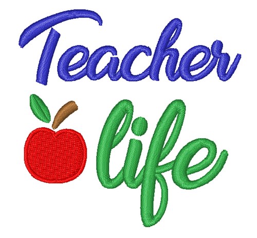 Teacher Life Machine Embroidery Design