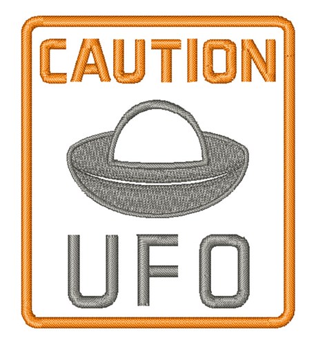 Caution UFO Machine Embroidery Design