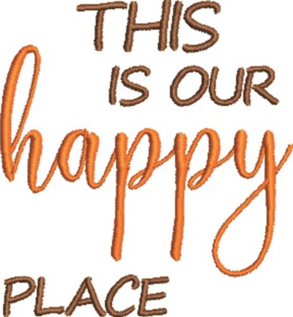 Picture of Our Happy Place Machine Embroidery Design