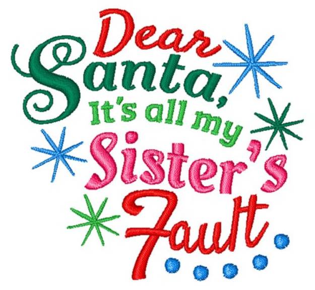 Picture of Dear Santa Sisters Fault Machine Embroidery Design