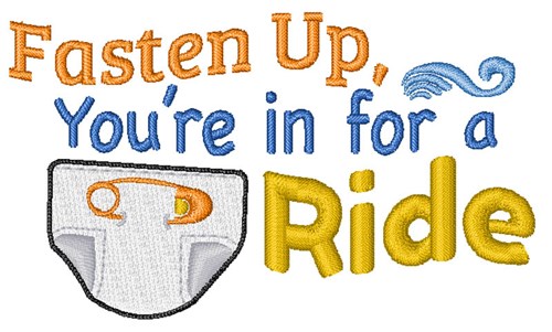 Fasten Up Youre In For A Ride Machine Embroidery Design