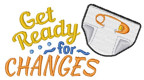 Get Ready For Changes Machine Embroidery Design