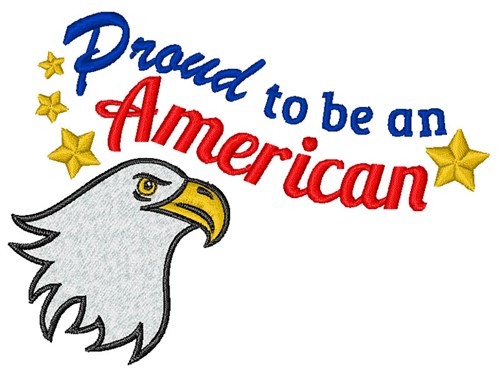 Proud To Be An American Machine Embroidery Design