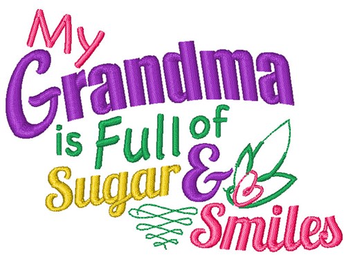 Grandmas Sugar & Smiles Machine Embroidery Design